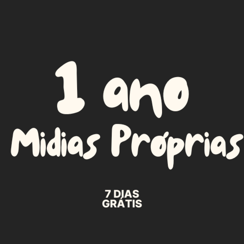 1 ano Postagem Mídias Próprias(Sua Autoria)